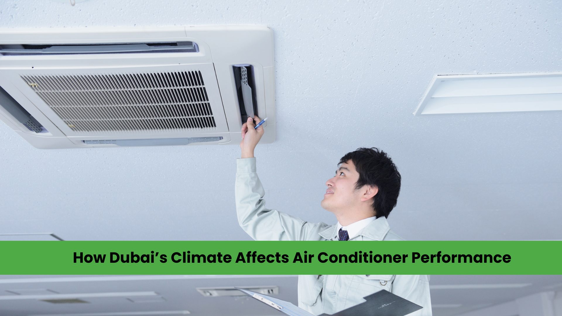 How Dubai Weather Affects Your AC Performance