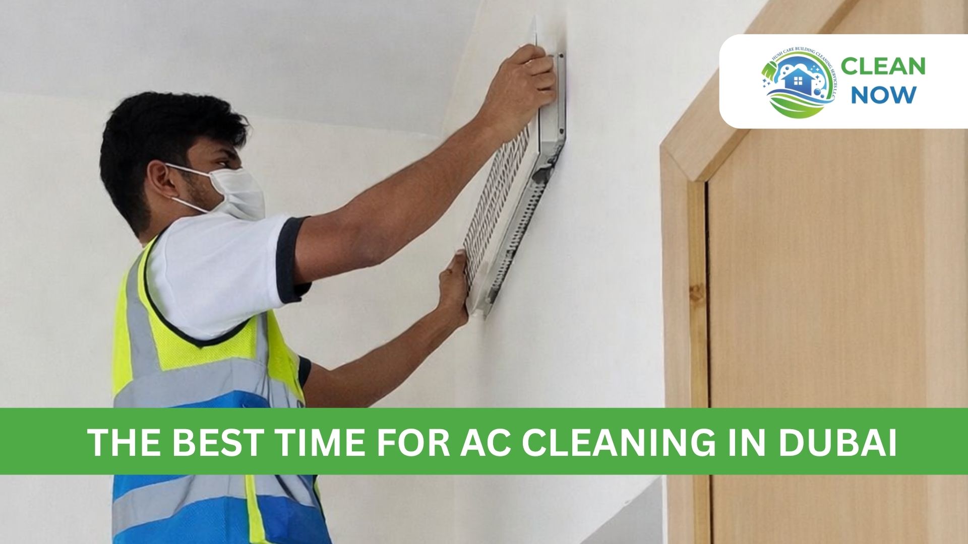 The Best Time for AC Cleaning in Dubai | Clean Now
